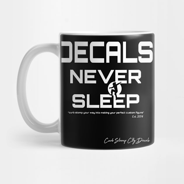 Decals Never Sleep by SrikSouphakheth